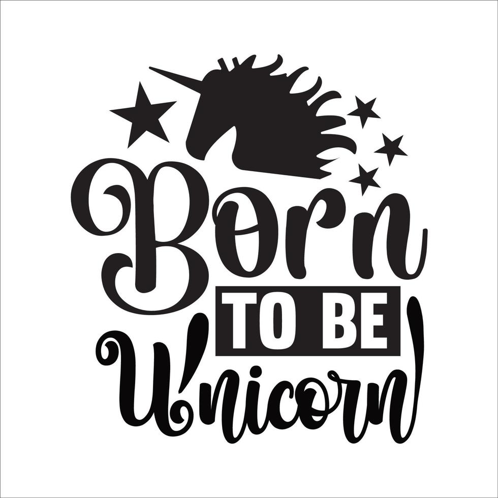 unicornio citar tipografía diseño para camiseta, tarjetas, marco obra de arte, bolsas, tazas, pegatinas, vasos, teléfono casos, impresión etc. vector