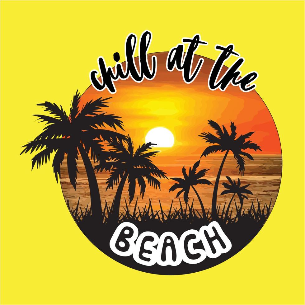 Chill at the Beach design for t-shirt, cards, frame artwork, bags, mugs, stickers, tumblers, phone cases, print etc. vector