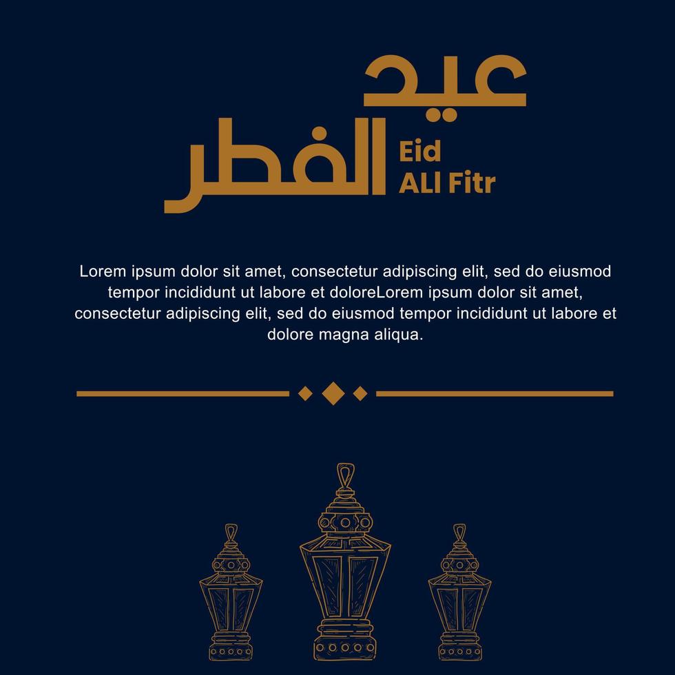 Vector design illustration of eid al fitr  with lantern and with hand draw style. Good for banner design, company greeting card, social media, flayer design