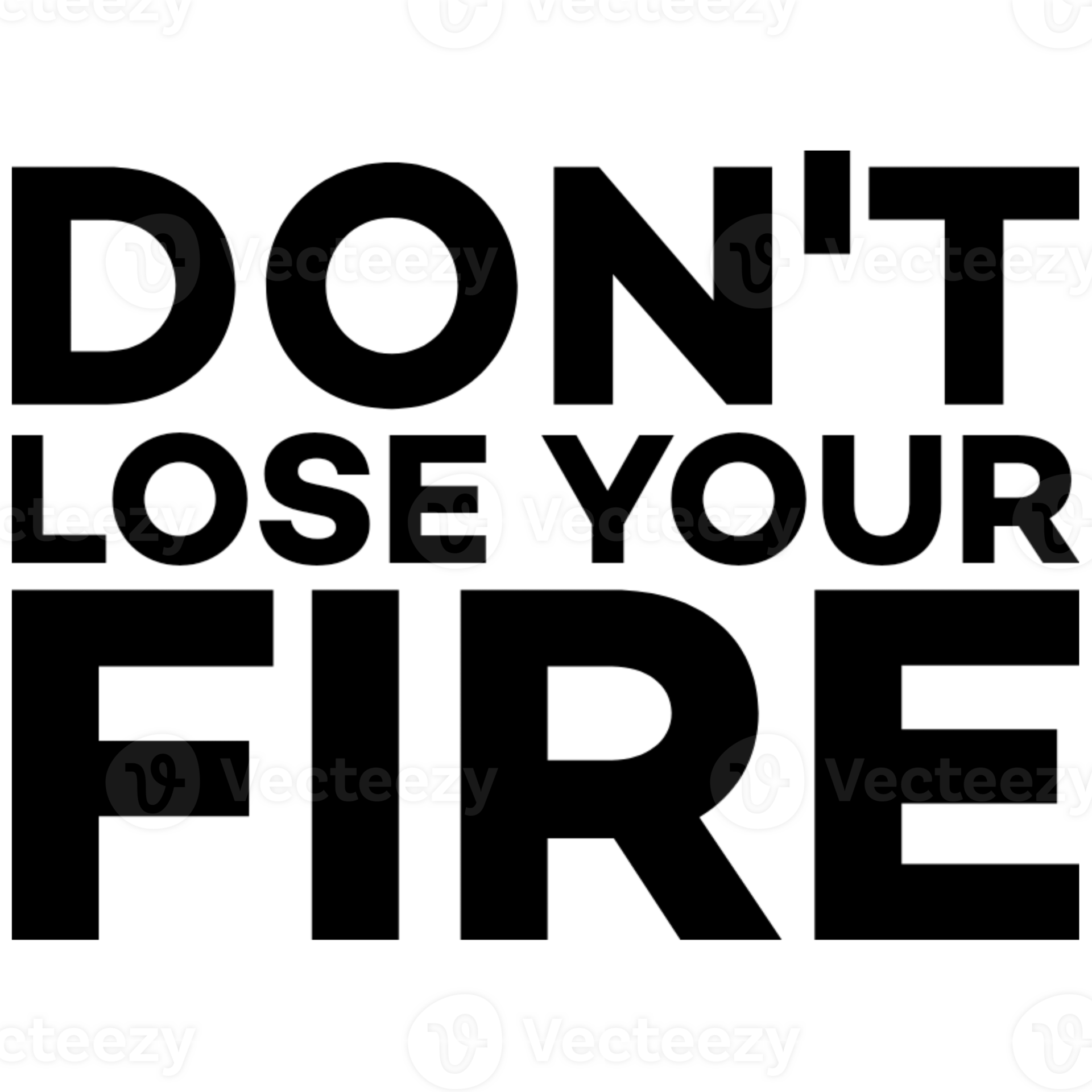 motivational quote dont lose your fire 22588361 PNG