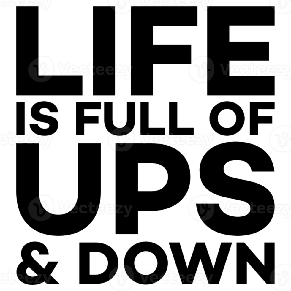 motivational quote life is full of ups and down 22588365 PNG