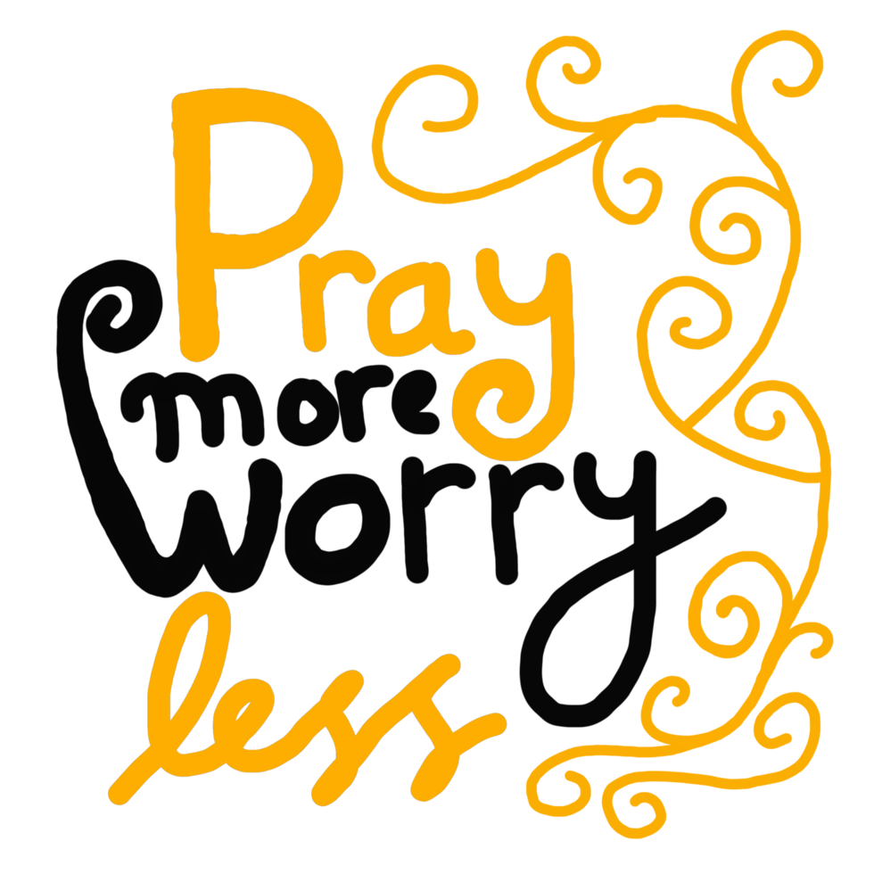 Motivational word quote - Pray More Worry Less png