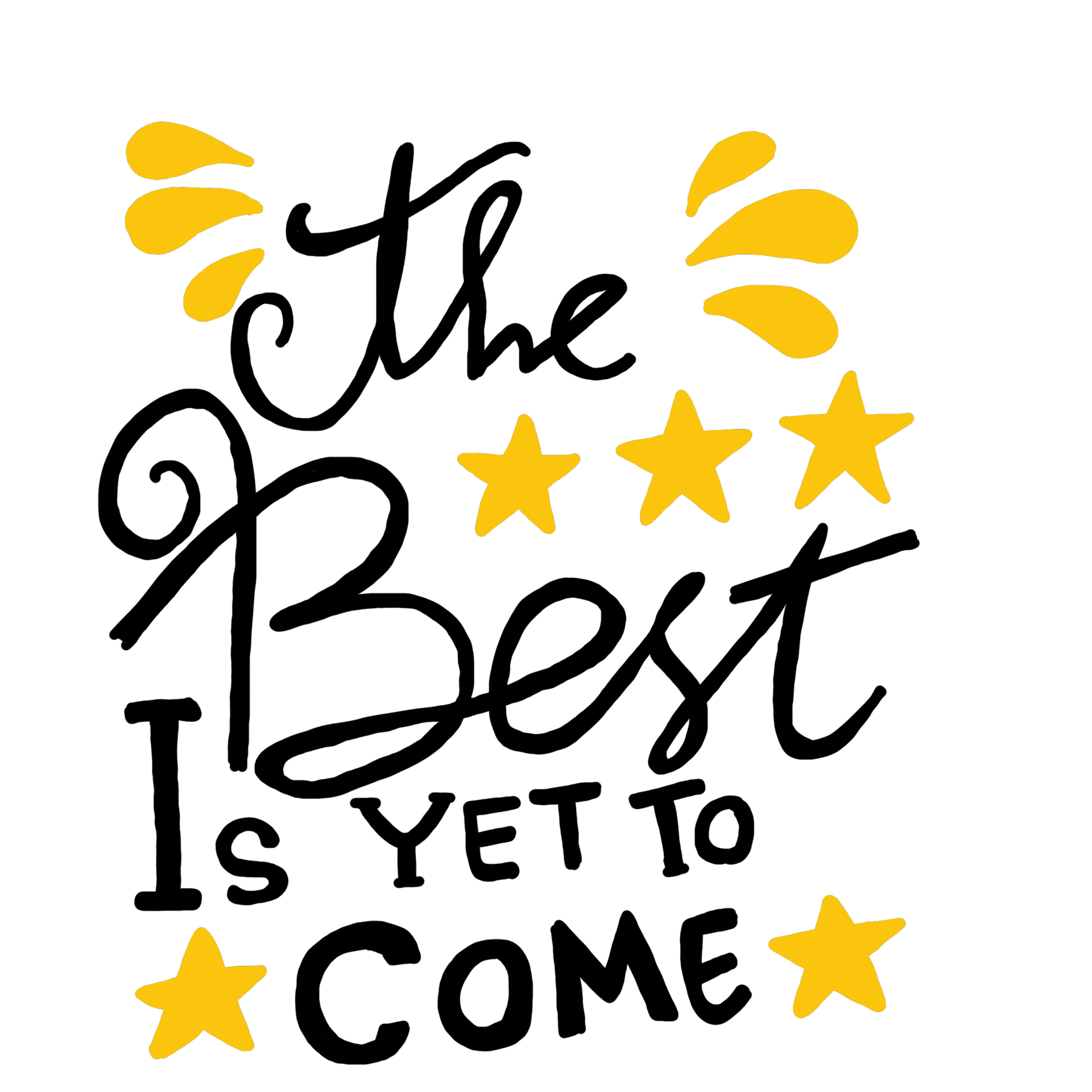 Motivational word quote The Best Is Yet To Come 22599171 PNG