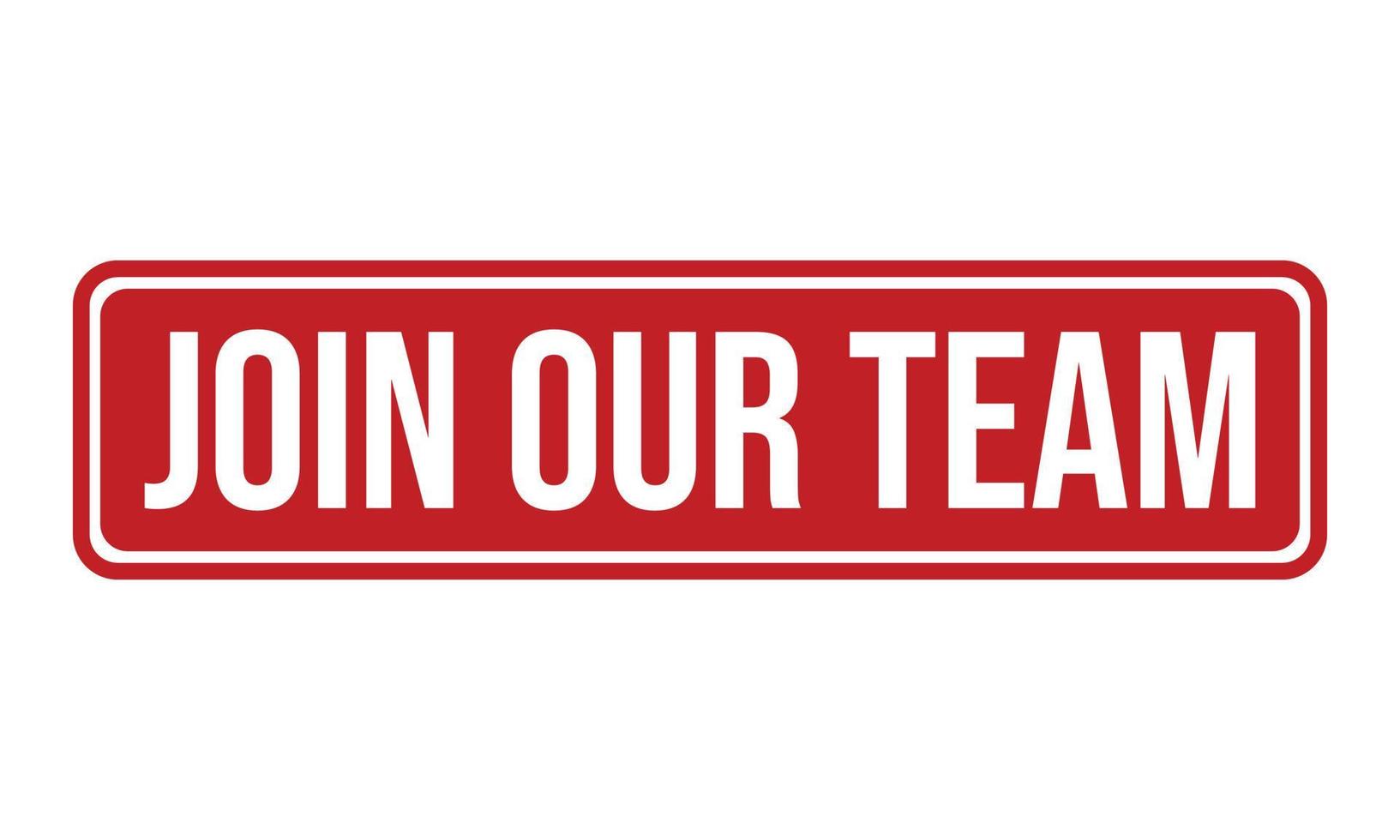 Join Our Team Rubber Stamp. Join Our Team Grunge Stamp Seal Vector Illustration
