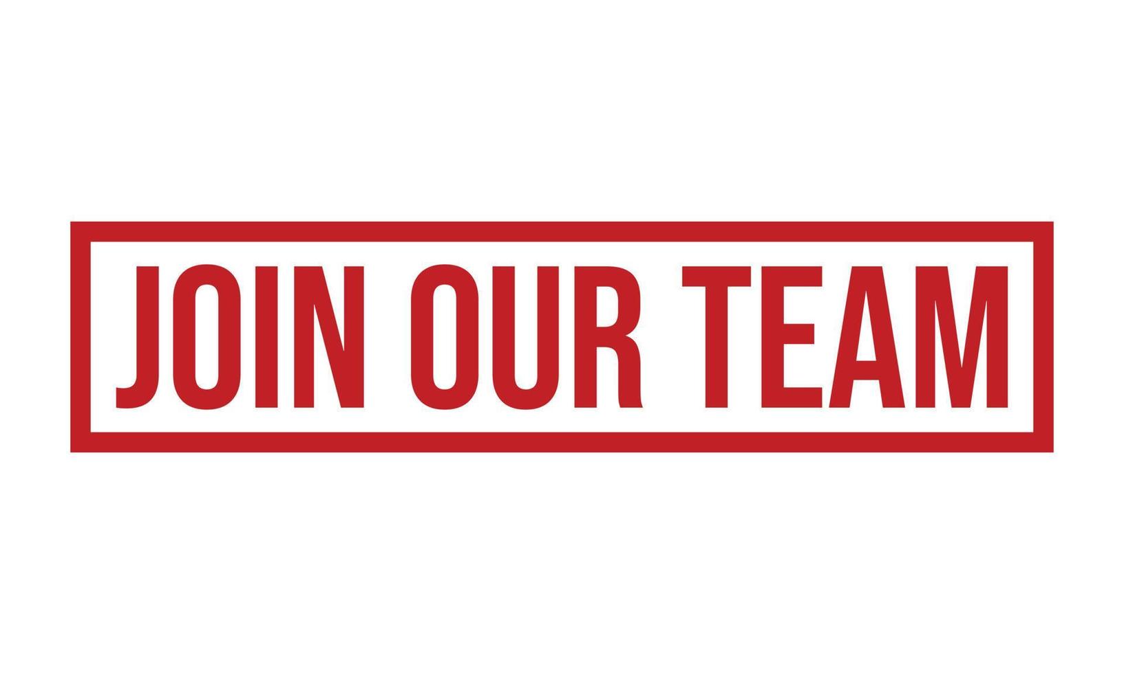 Join Our Team Rubber Stamp. Join Our Team Grunge Stamp Seal Vector Illustration