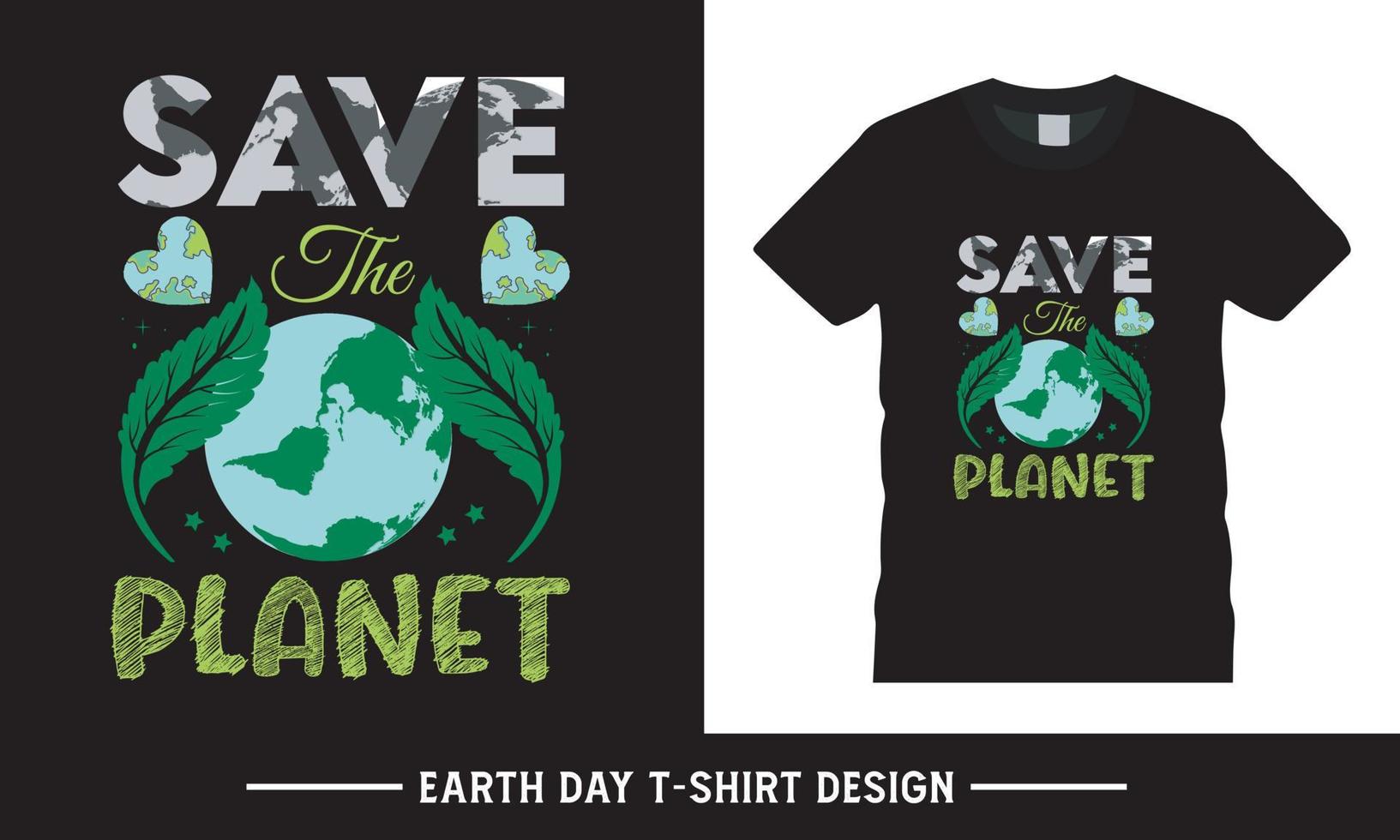 Happy earth day typography vector tshirt graphic, save the planet quote tshirt design