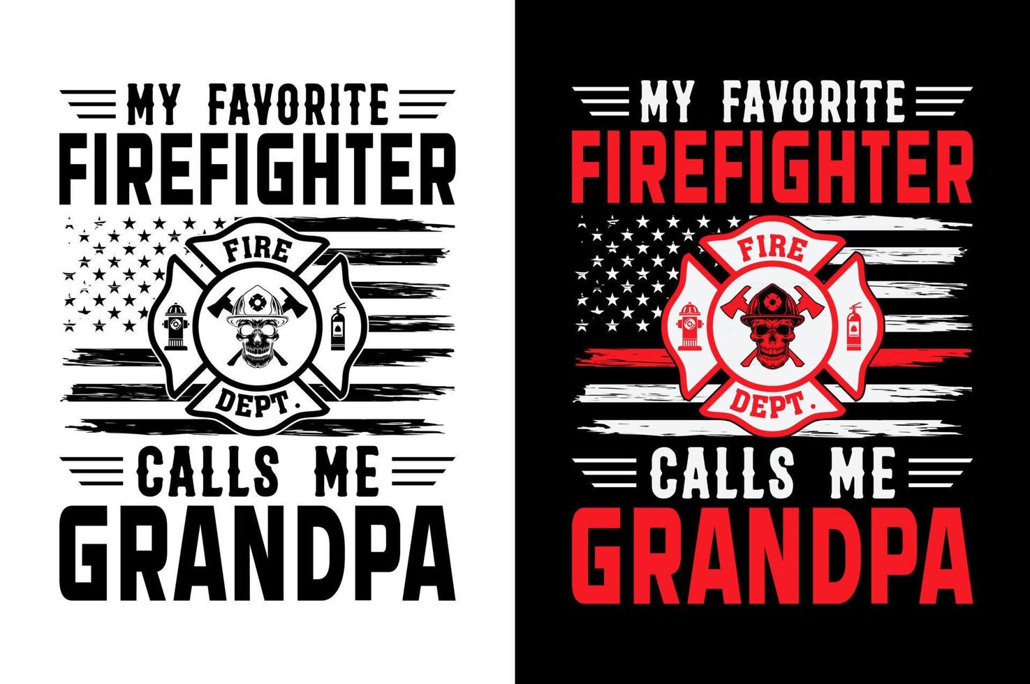 My Favorite Firefighter Calls Me Grandpa Firefighter tshirt Design Pro Vector