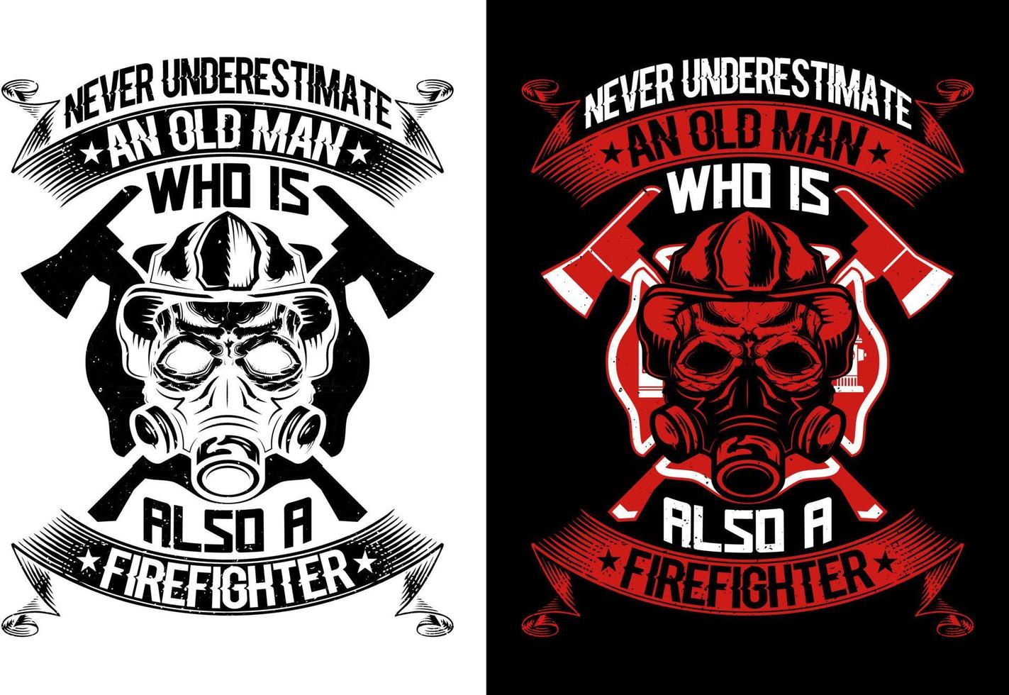 Nunca subestimar un antiguo hombre quien es además un bombero camiseta diseño Pro vector