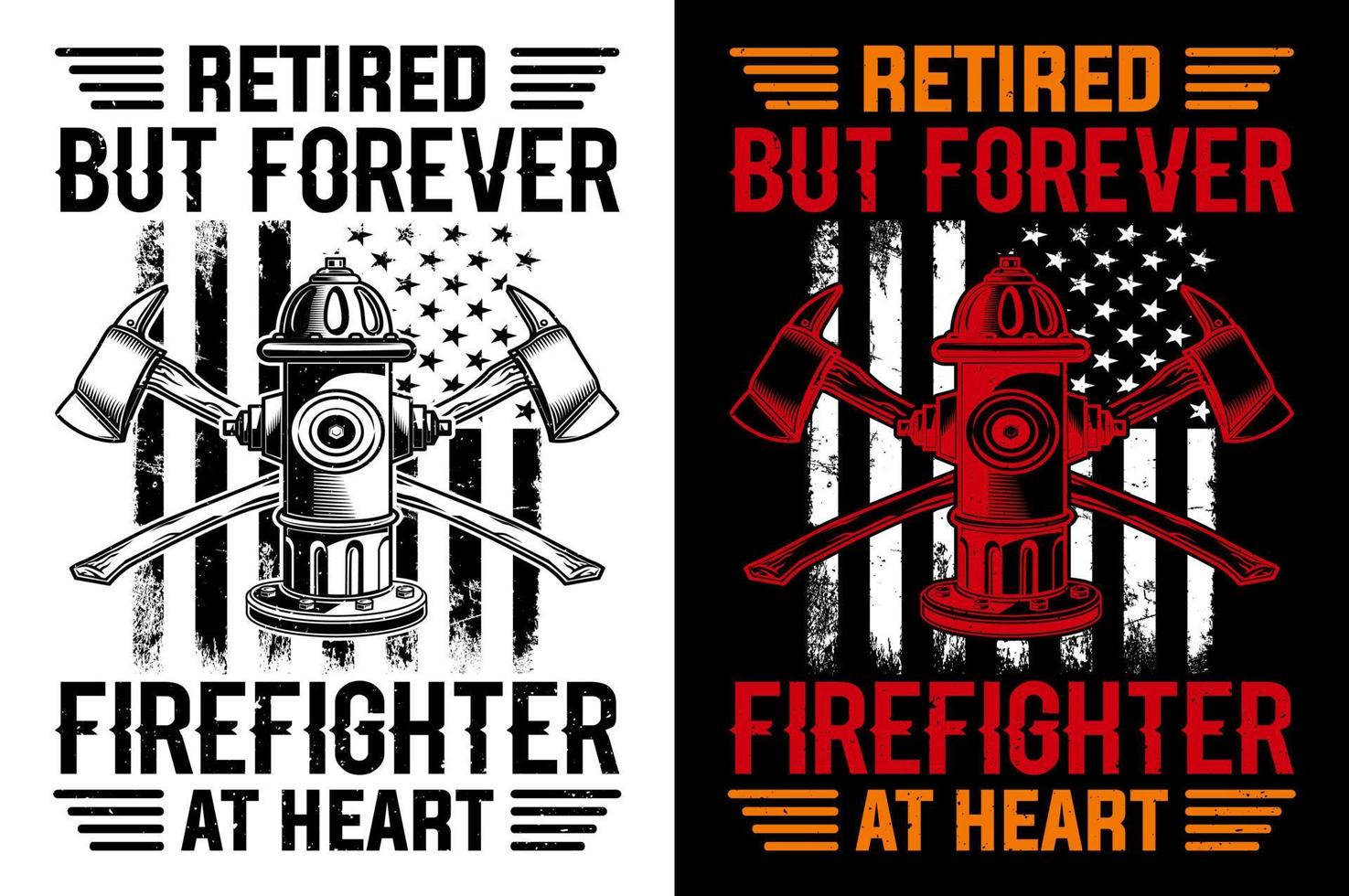 Retired But Forever Firefighter At Heart Firefighter tshirt Design Pro Vector