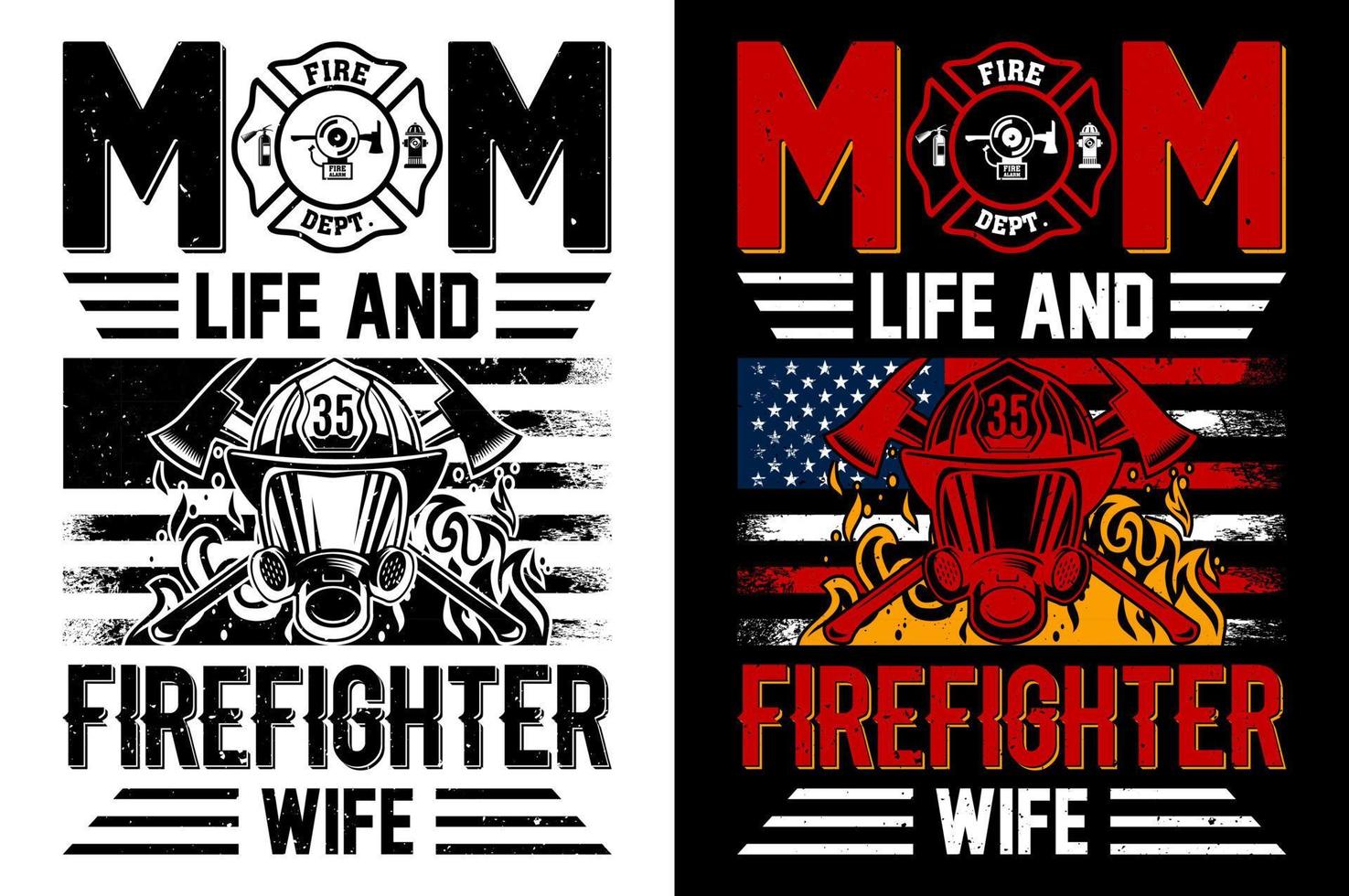 Mom Life And Firefighter Wife Firefighter tshirt Design Pro Vector