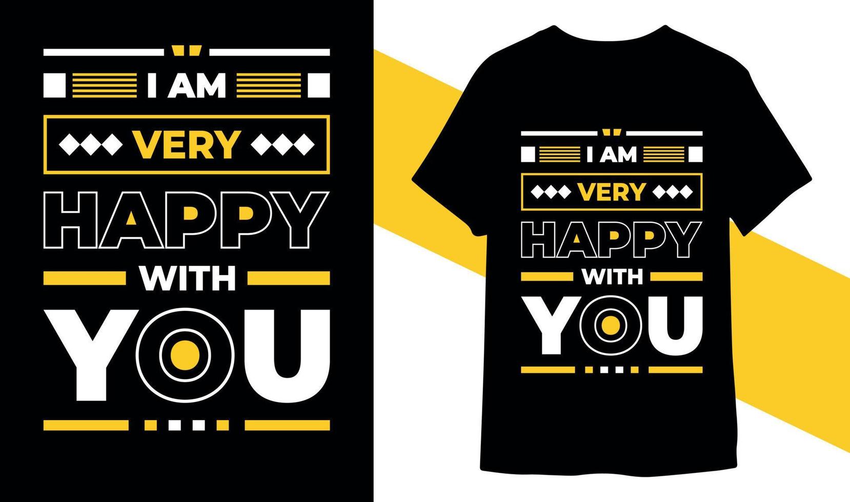 I am very happy with you modern t shirt design for print ready vector