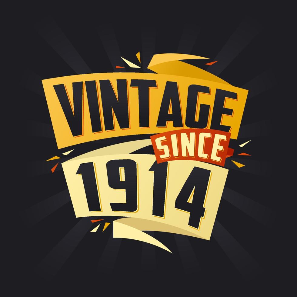 Vintage since 1914. Born in 1914 birthday quote vector design