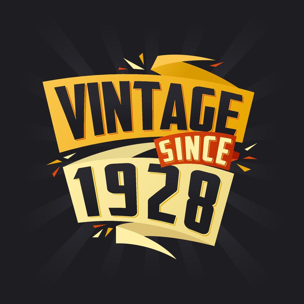 Vintage since 1928. Born in 1928 birthday quote vector design