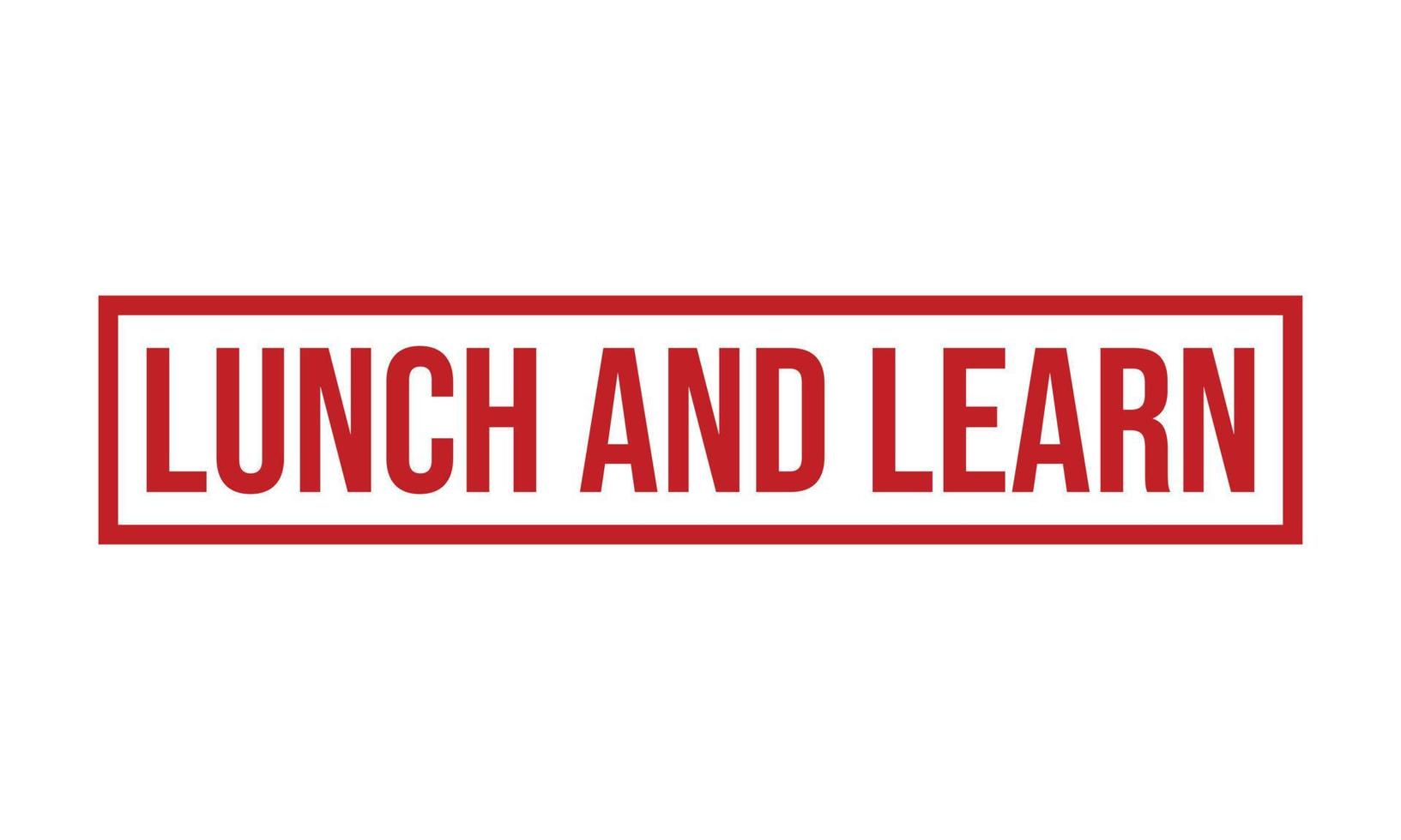 Lunch and Learn Rubber Stamp. Lunch and Learn Grunge Stamp Seal Vector Illustration