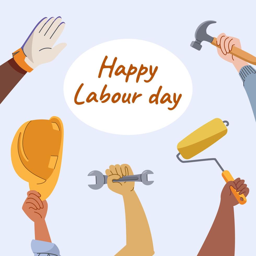 Happy Labour day greeting card square template with people hands holding helmet hammer spanner. Modern flat vector illustration design on blue background.