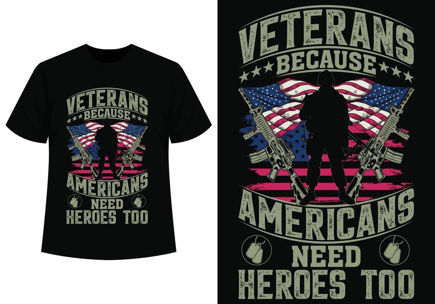 Americans need heroes veteran tshirt design vector