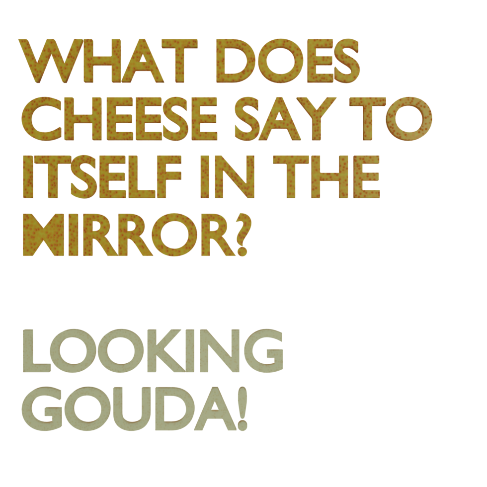 A 3D-rendered illustration of a cheese joke with text that looks like cheese. png