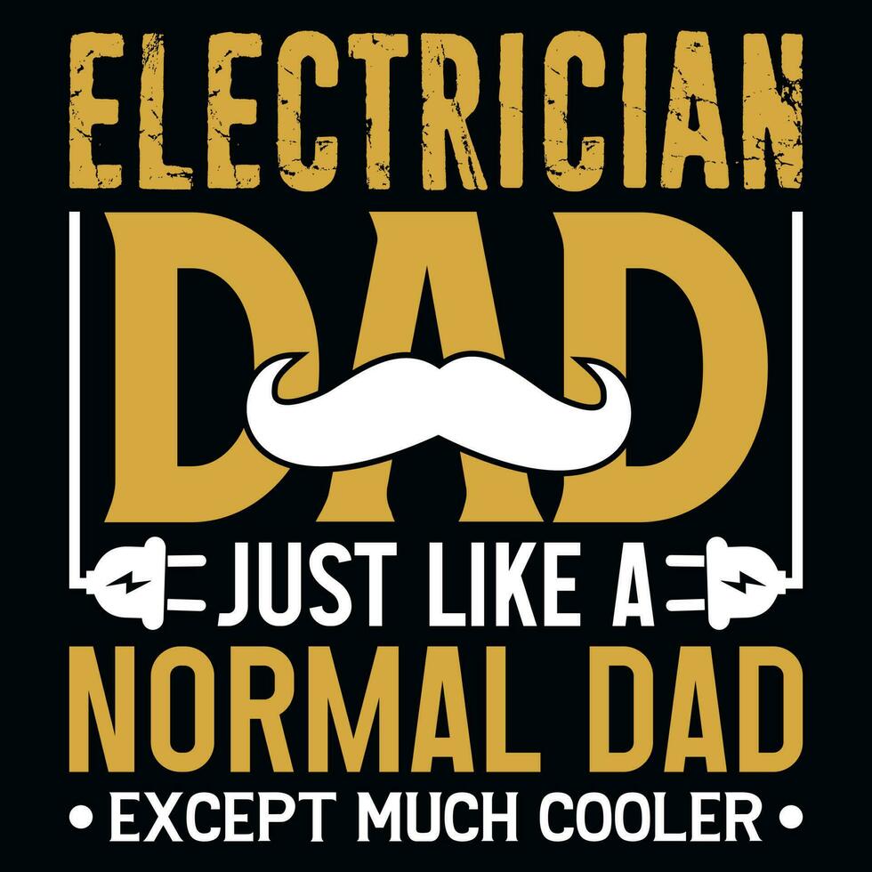 Electrician dad typography tshirt design vector