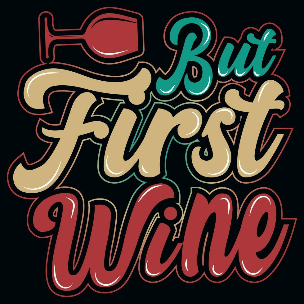 pero primero vino tipografía camiseta diseño vector