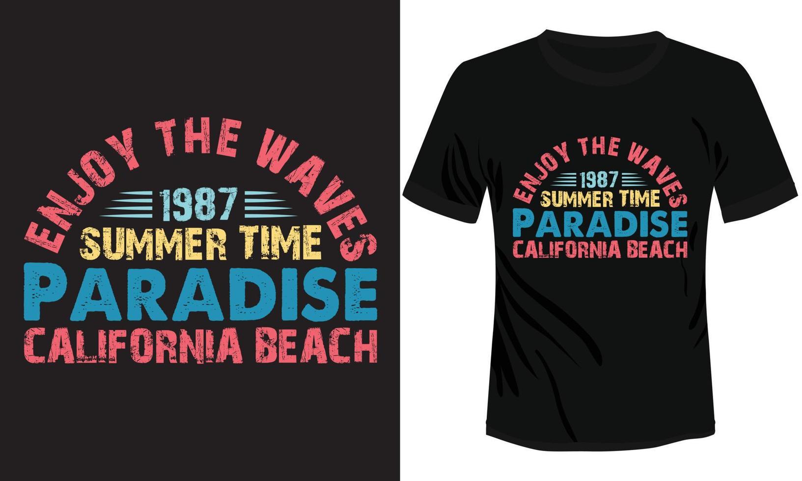 Enjoy the Waves Summer Time Paradise California Beach T-shirt Design Vector Illustration