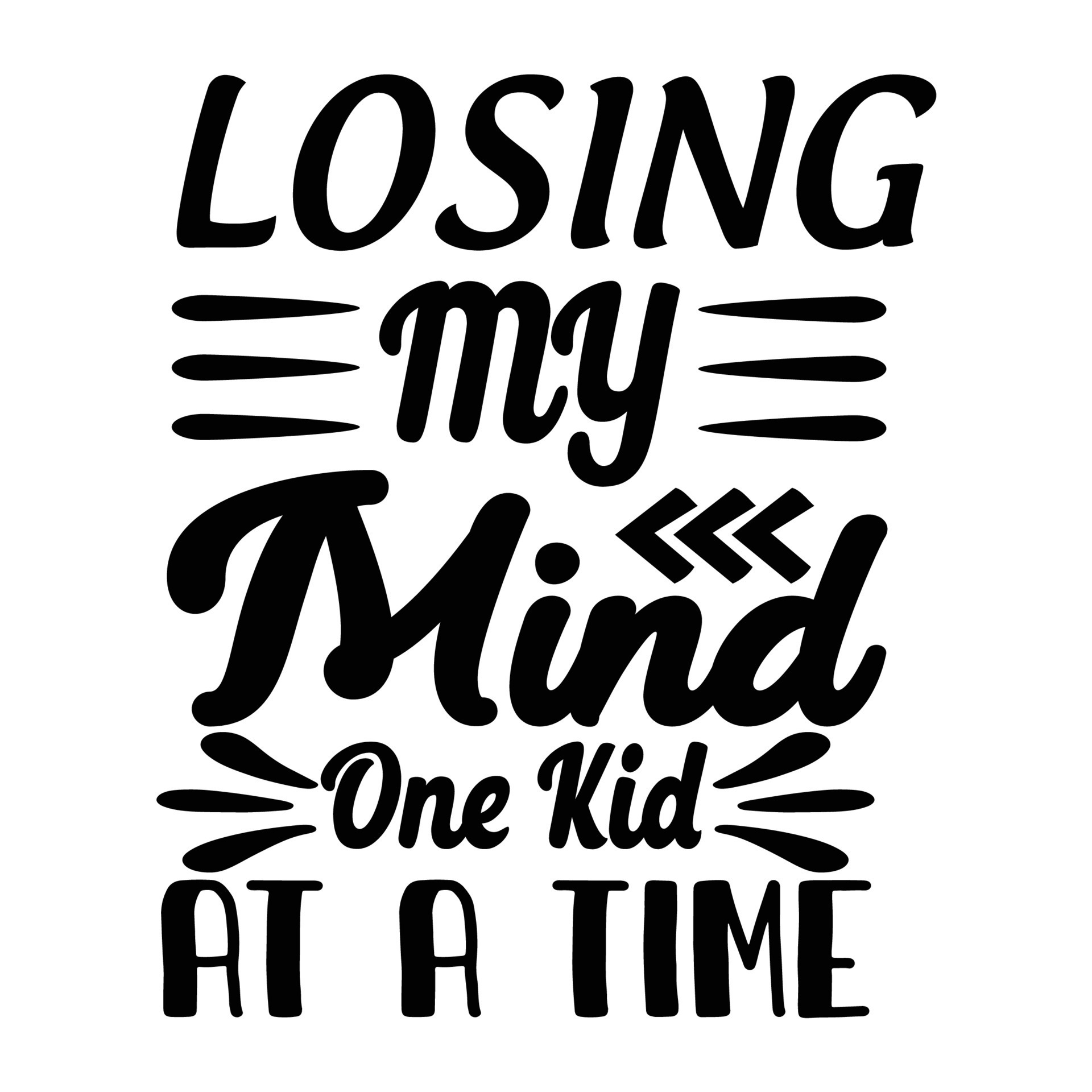 Losing my mind one kid at a time, Mother's day shirt print template,  typography design for mom mommy mama daughter grandma girl women aunt mom  life child best mom adorable shirt 22677740