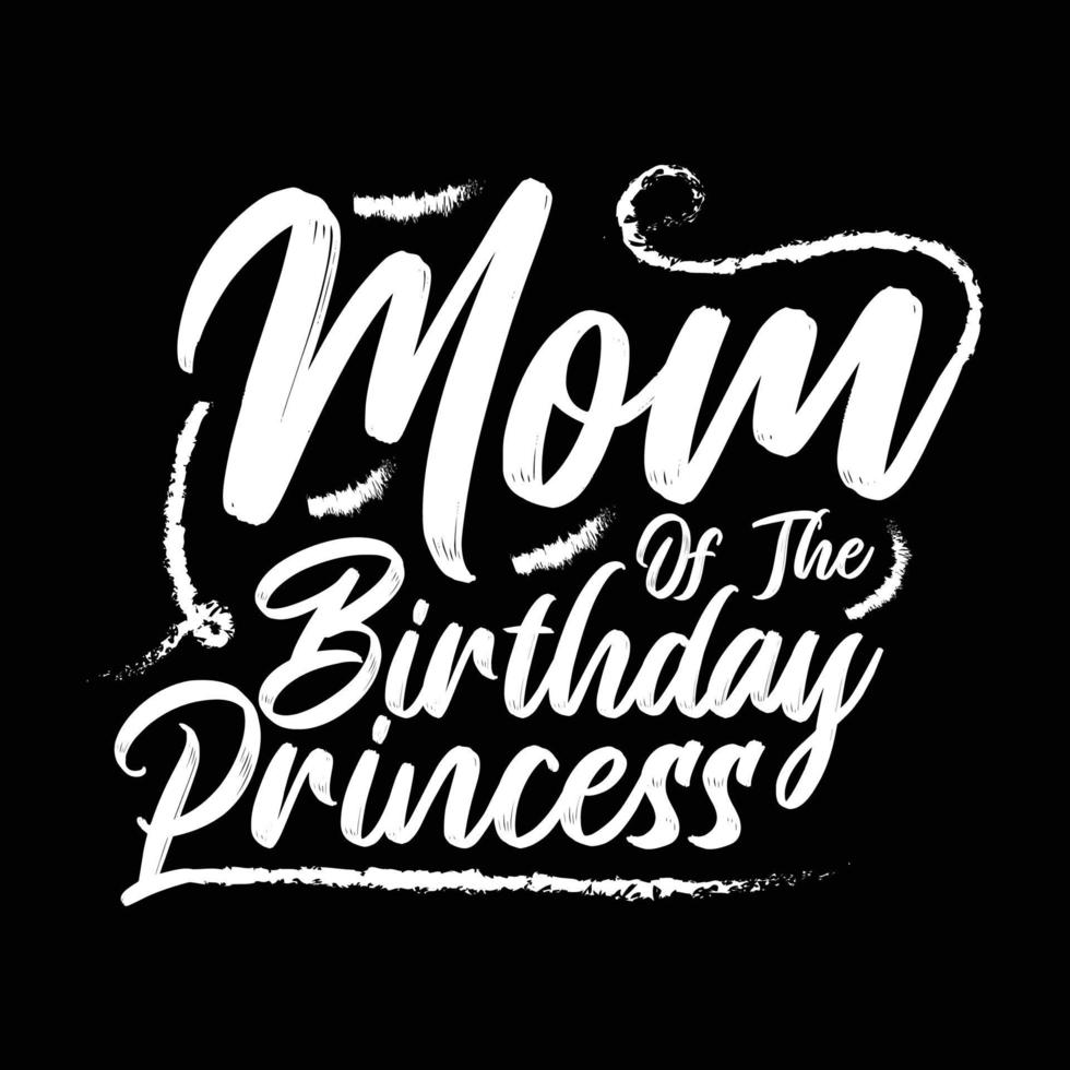 Mom of the birthday princess, Mother's day shirt print template,  typography design for mom mommy mama daughter grandma girl women aunt mom life child best mom adorable shirt vector