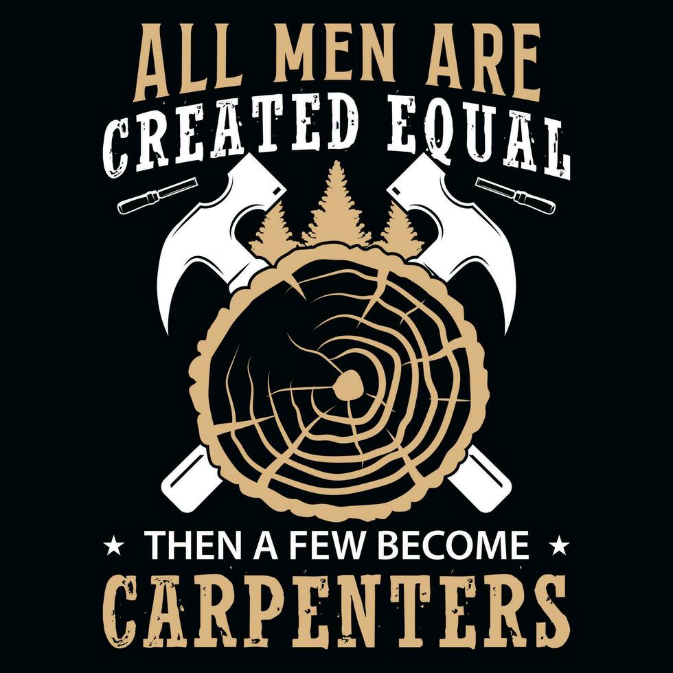 Carpenter graphics tshirt design vector