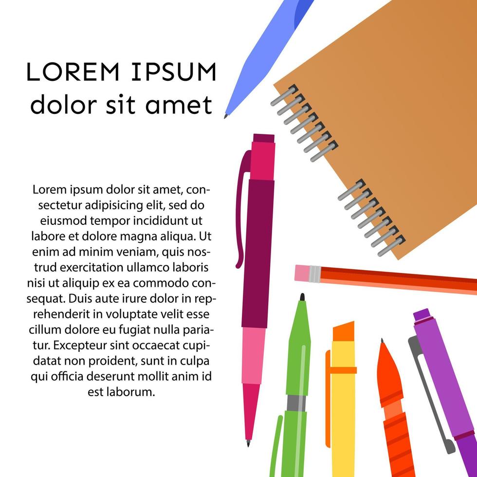 Background with notebook, pens, pencils and place for your text. Vector illustration.