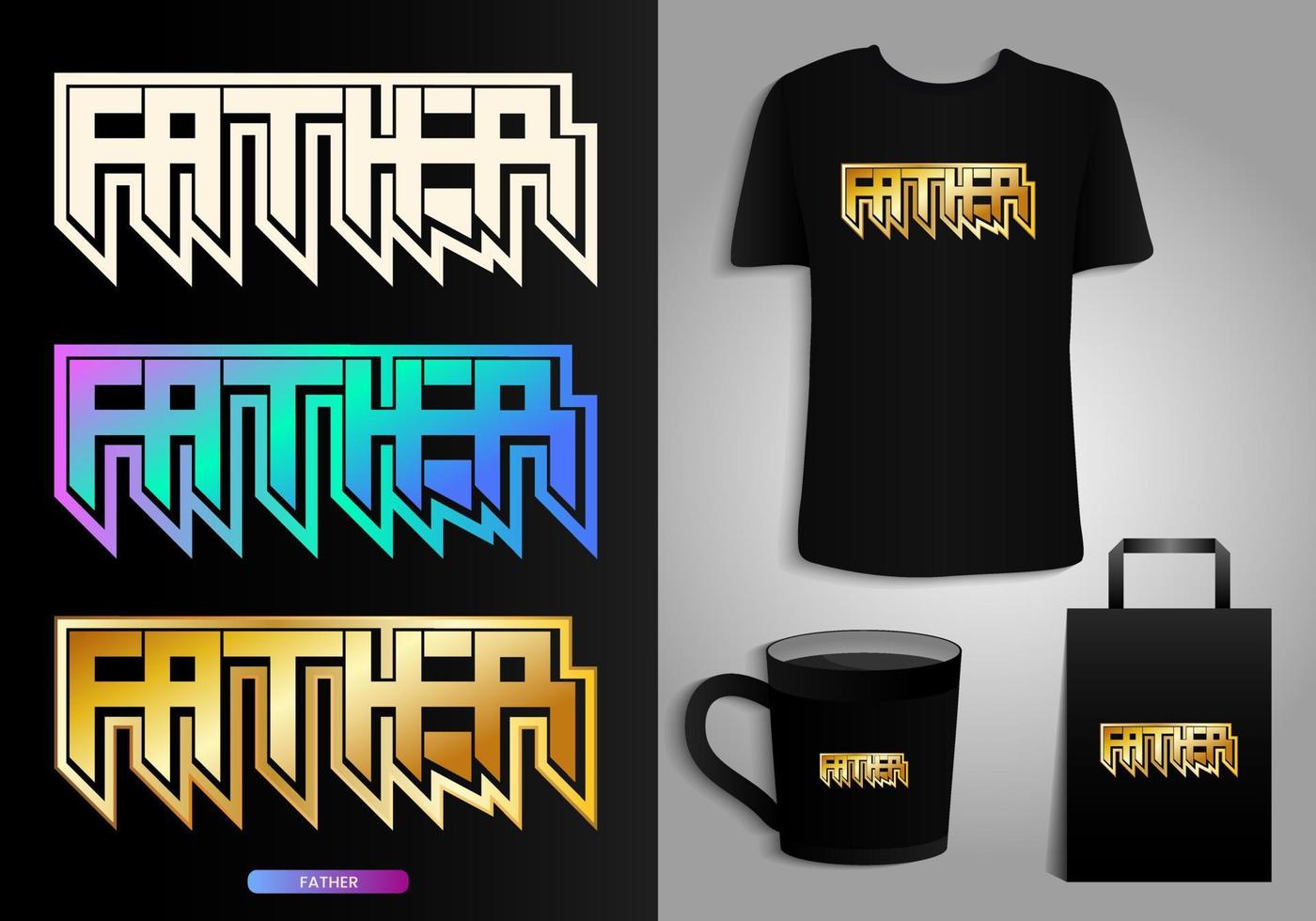 Father Typography Poster, T-shirt, Mug, Tote bag, Merchandise print design. Printable Vector. vector
