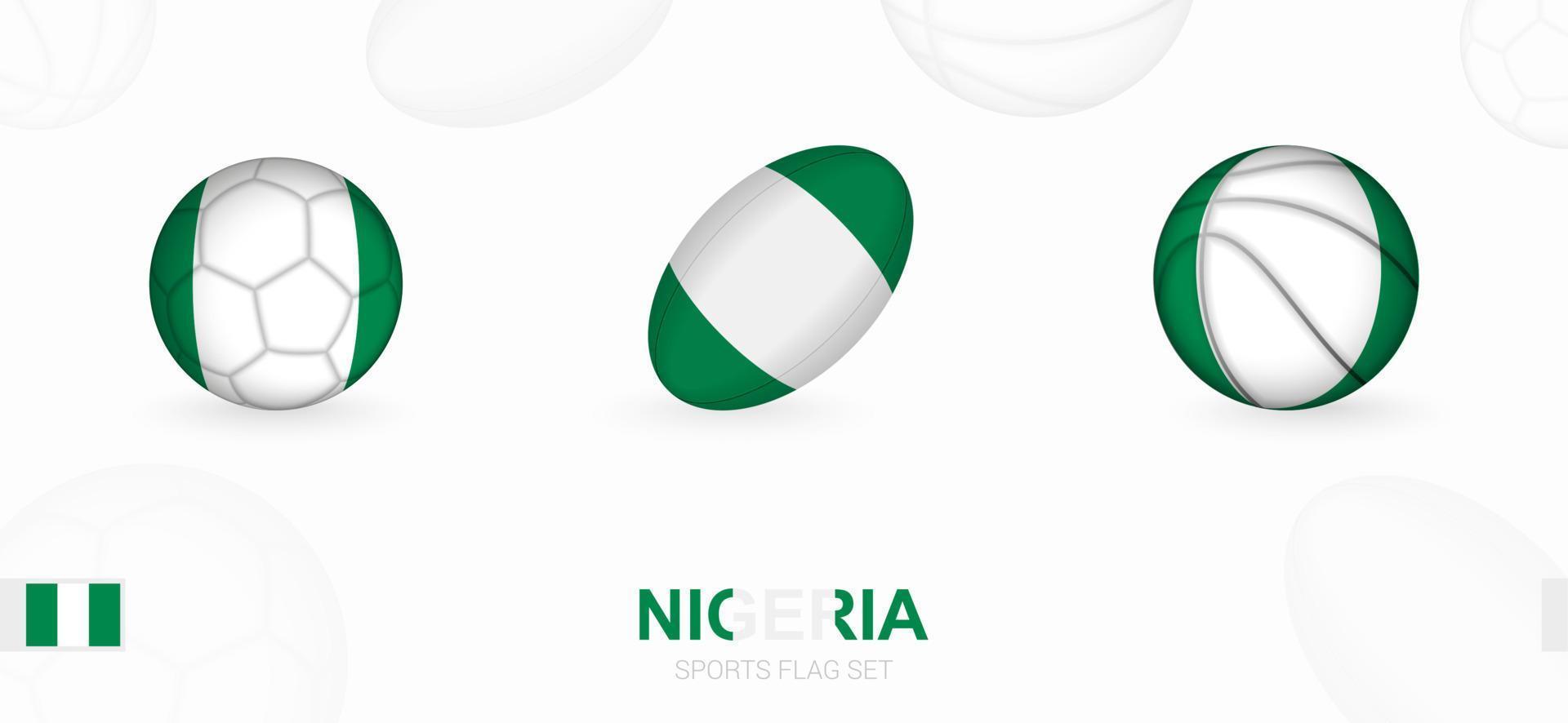 Sports icons for football, rugby and basketball with the flag of Nigeria. vector