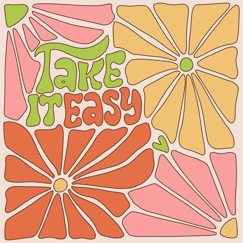 Groovy vibes banner with text TAKE IT EASY in the middle. Psychedelic 1970s floral art background. Groovy daisy flowers and shapes. Vector contour colorful hand drawn illustration.