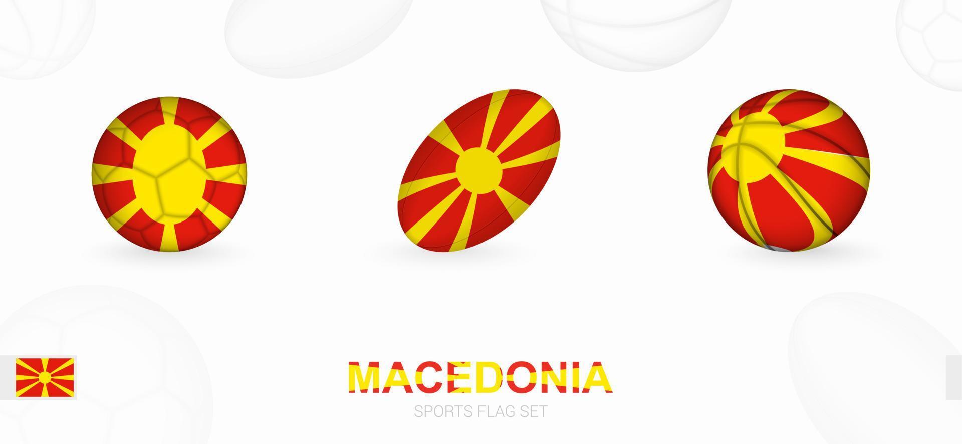 Sports icons for football, rugby and basketball with the flag of Macedonia. vector