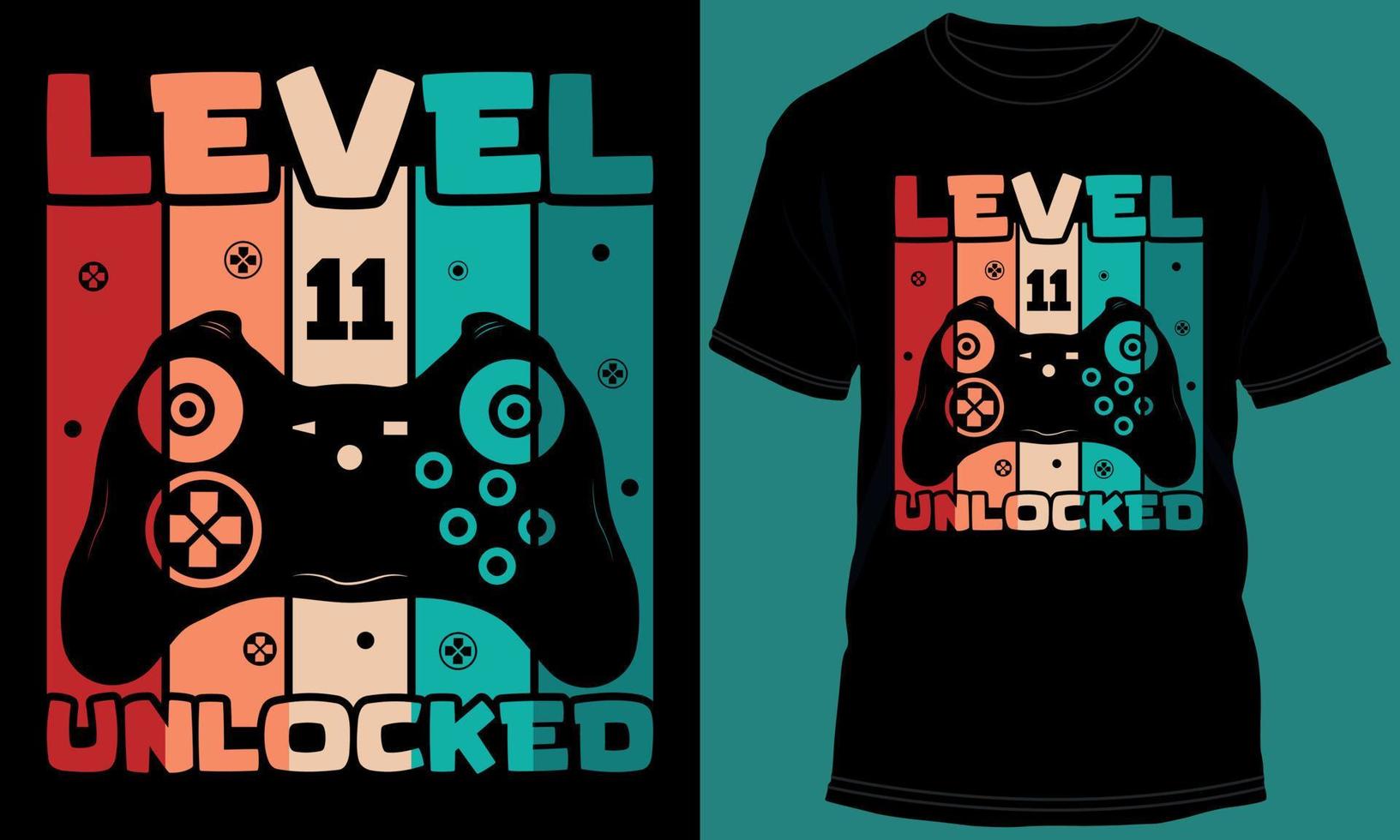 Gamer or Gaming Level 11 Unlocked Tshirt Design vector