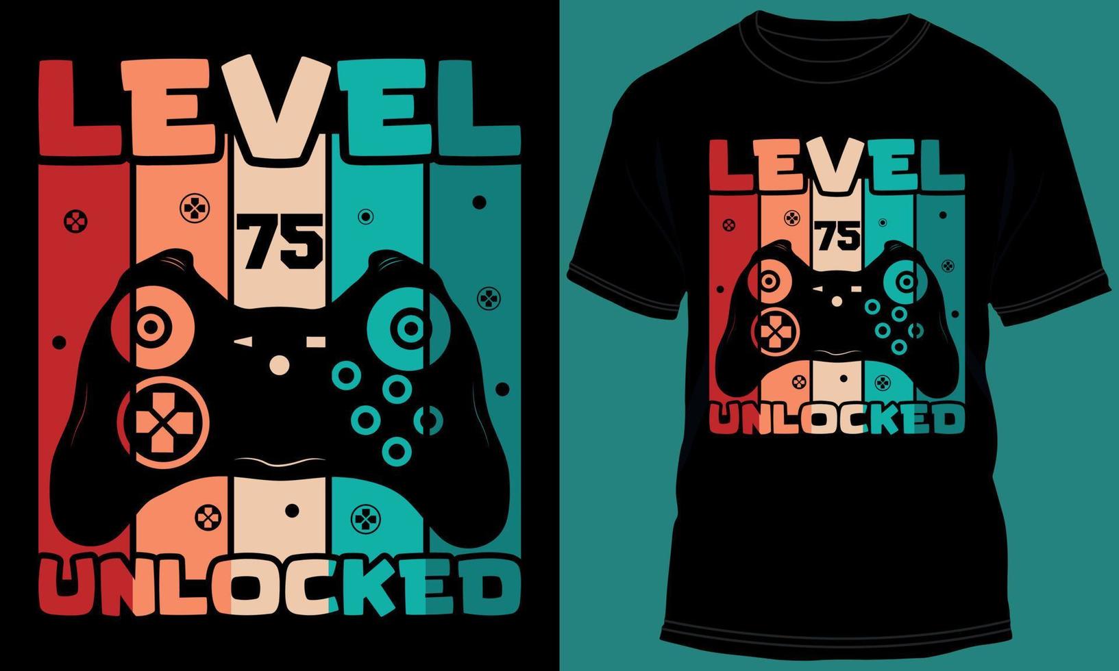 Gamer or Gaming Level 75 Unlocked Tshirt Design vector