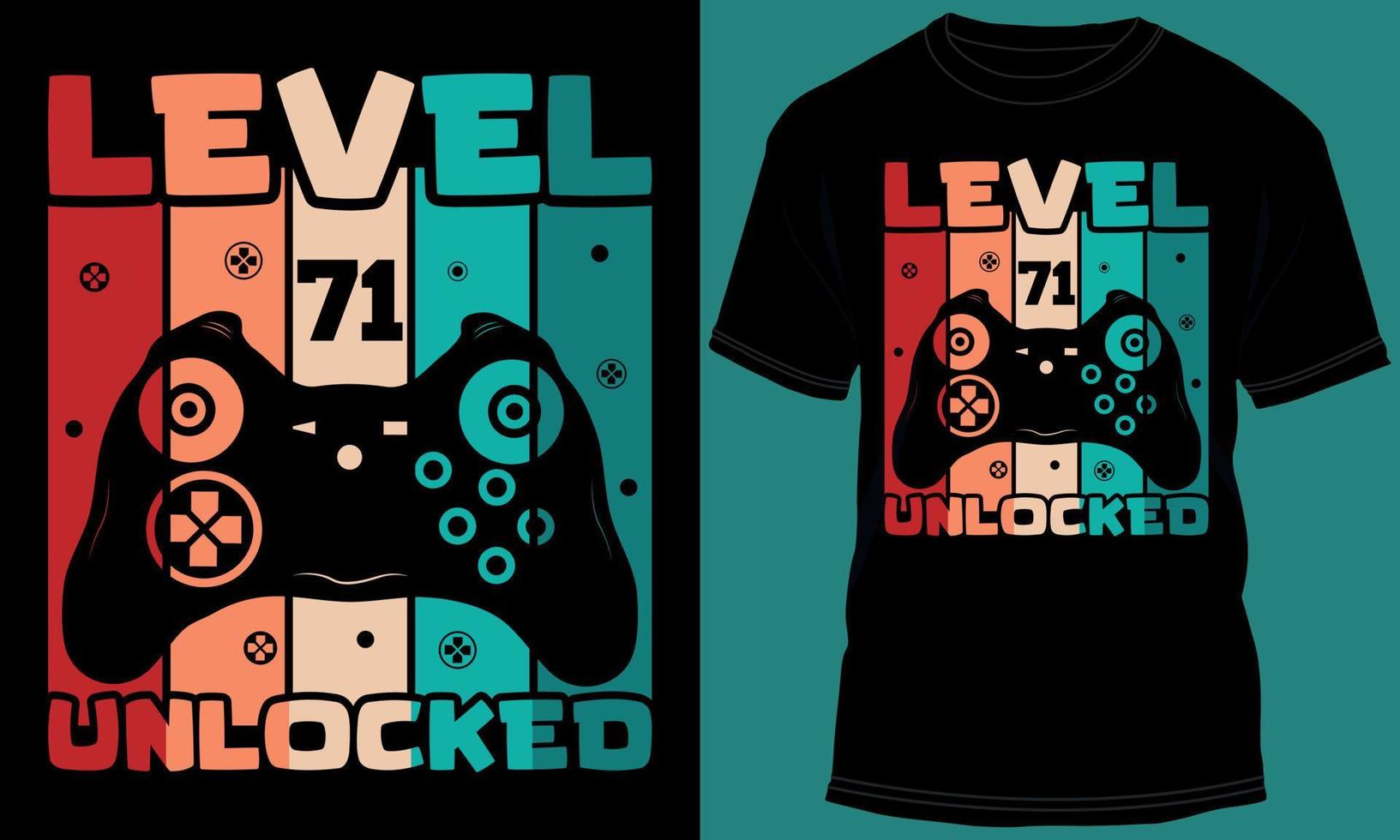 Gamer or Gaming Level 71 Unlocked Tshirt Design vector