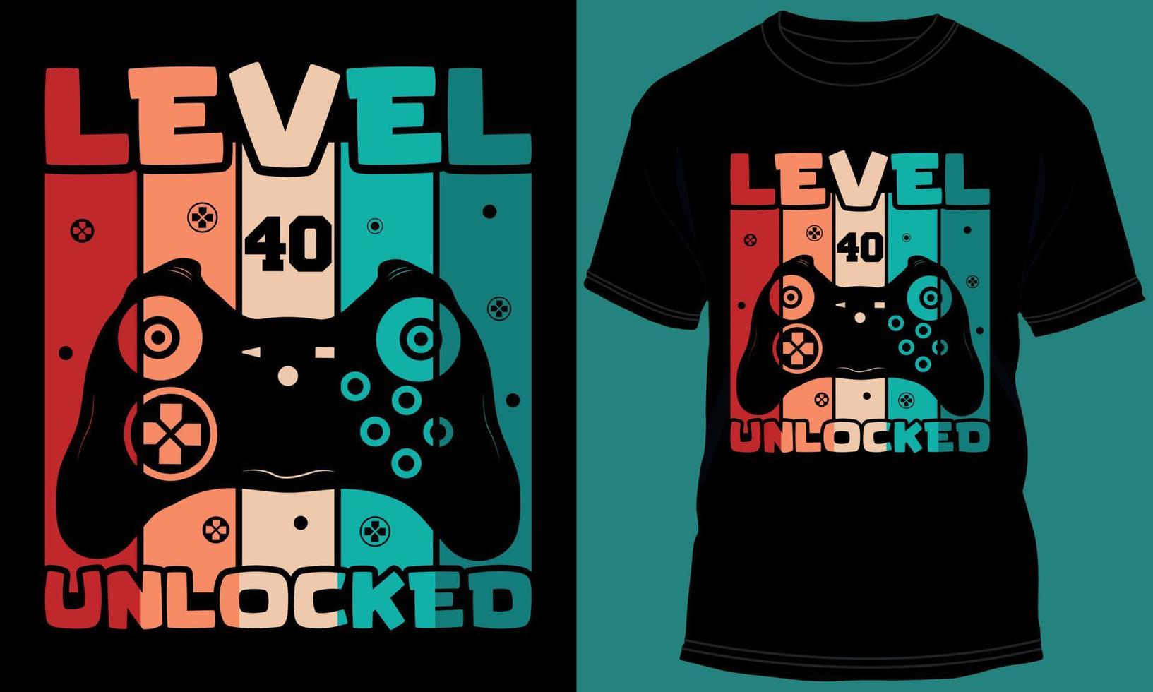 Gamer or Gaming Level 40 Unlocked Tshirt Design vector