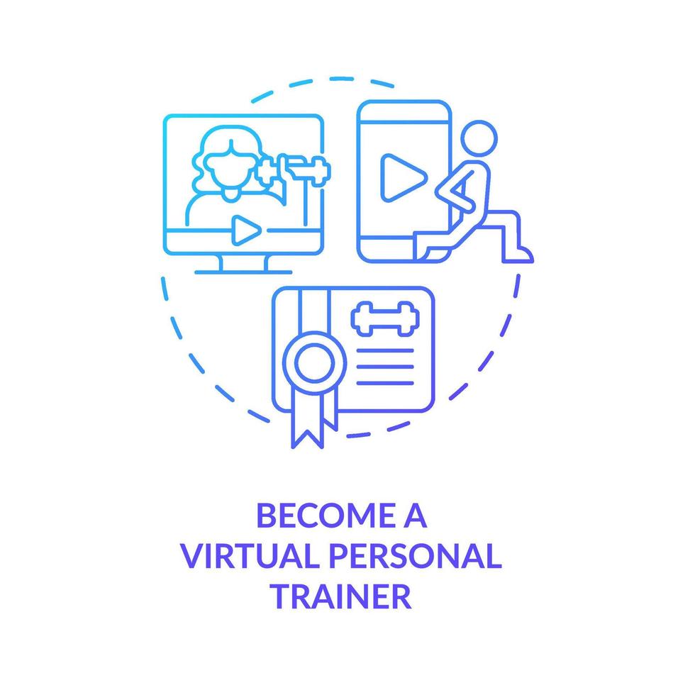 Become virtual personal trainer blue gradient concept icon. Fitness coach. Home based work for ladies abstract idea thin line illustration. Isolated outline drawing vector