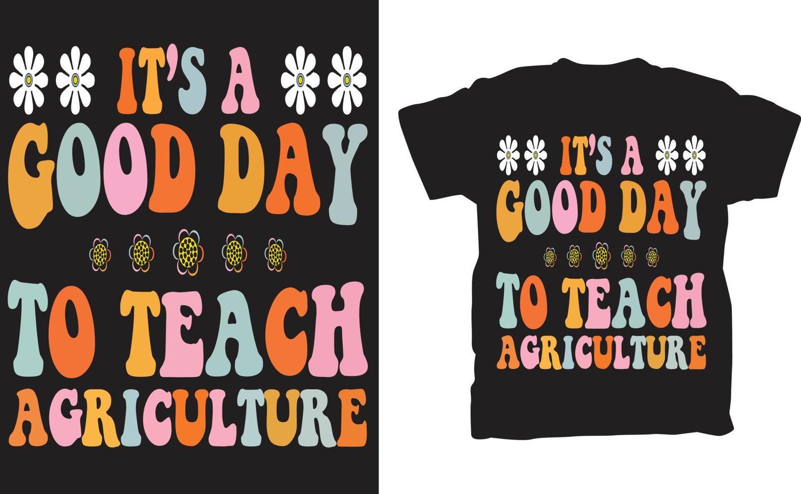 It's a Good Day To Teach Agriculture vector