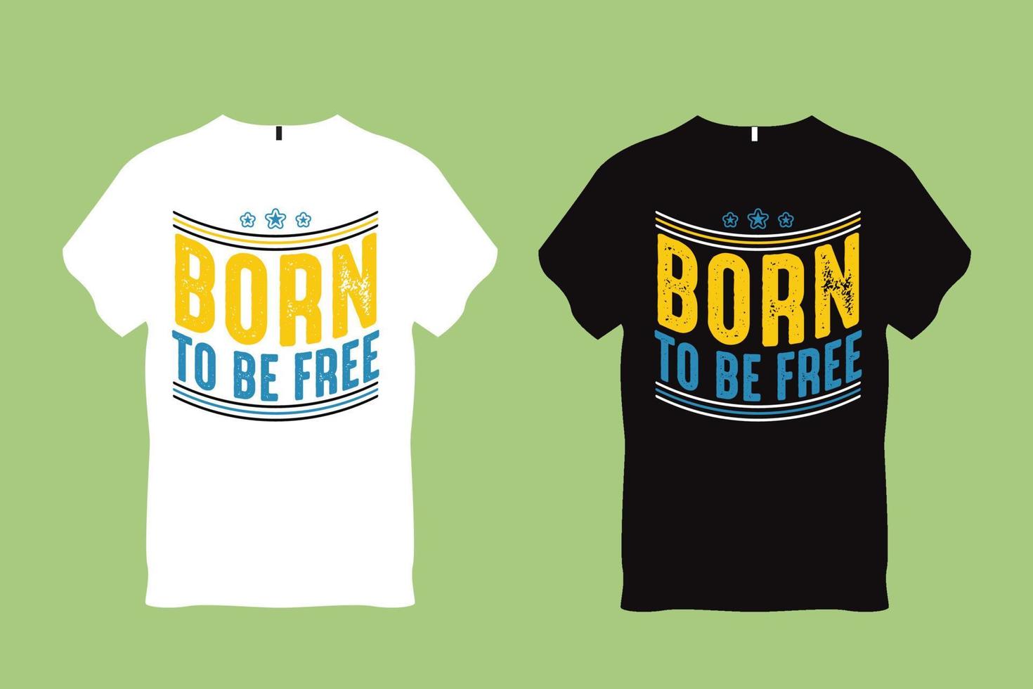 Born to be free Quote Typography T shirt Design vector