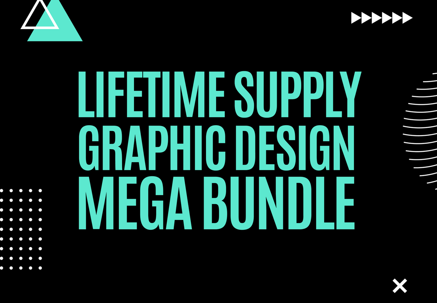 Lifetime Supply Graphic Design Mega Bundle