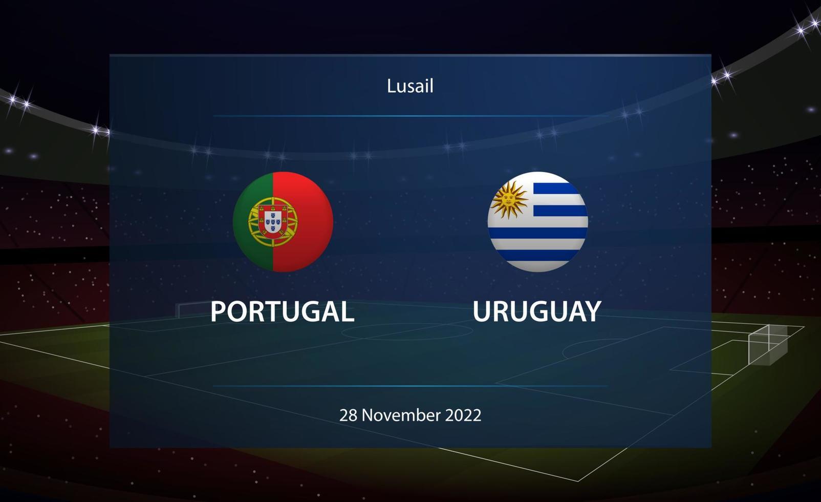 Portugal vs Uruguay. Football scoreboard broadcast graphic vector