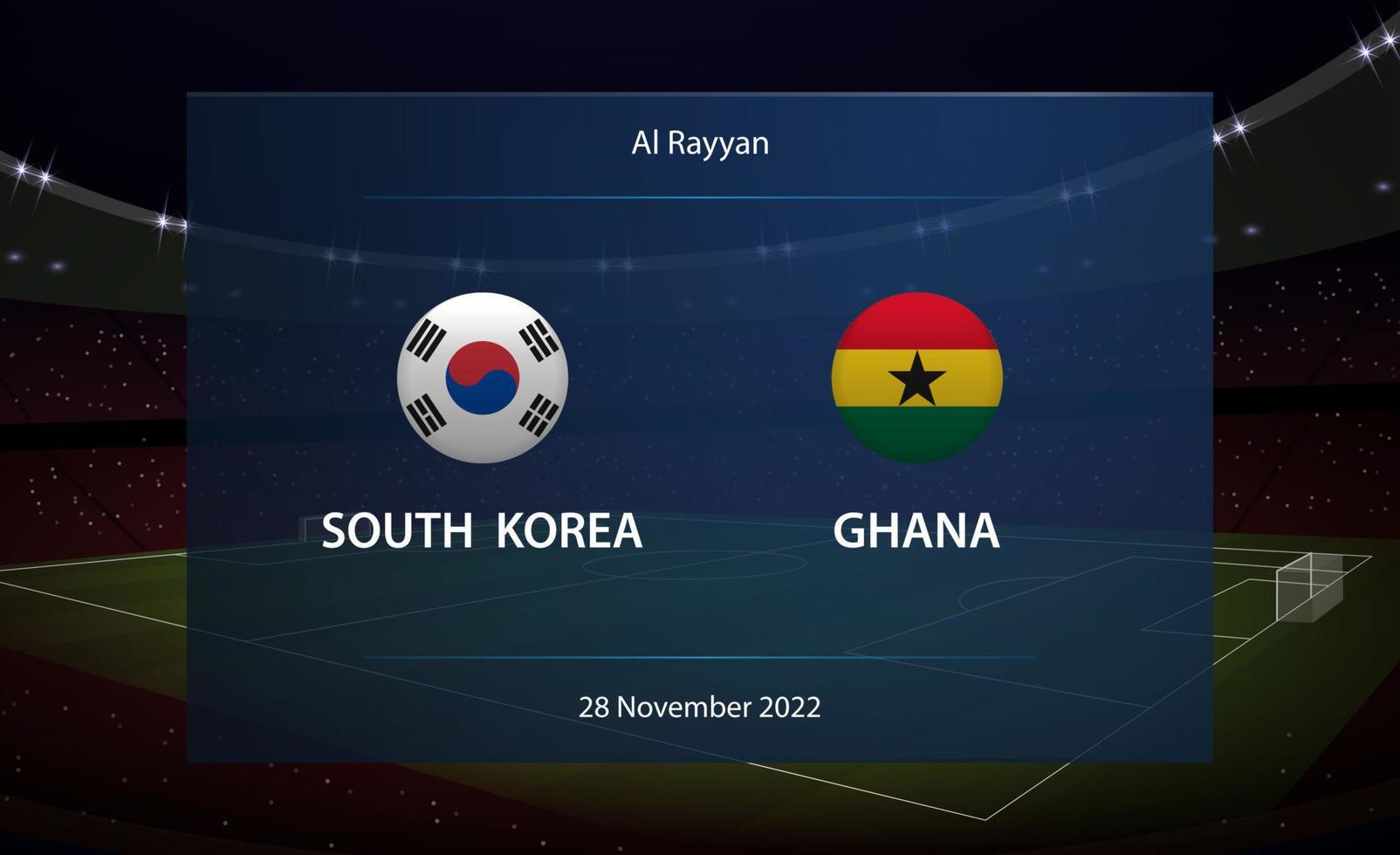 South Korea vs Ghana. Football scoreboard broadcast graphic vector