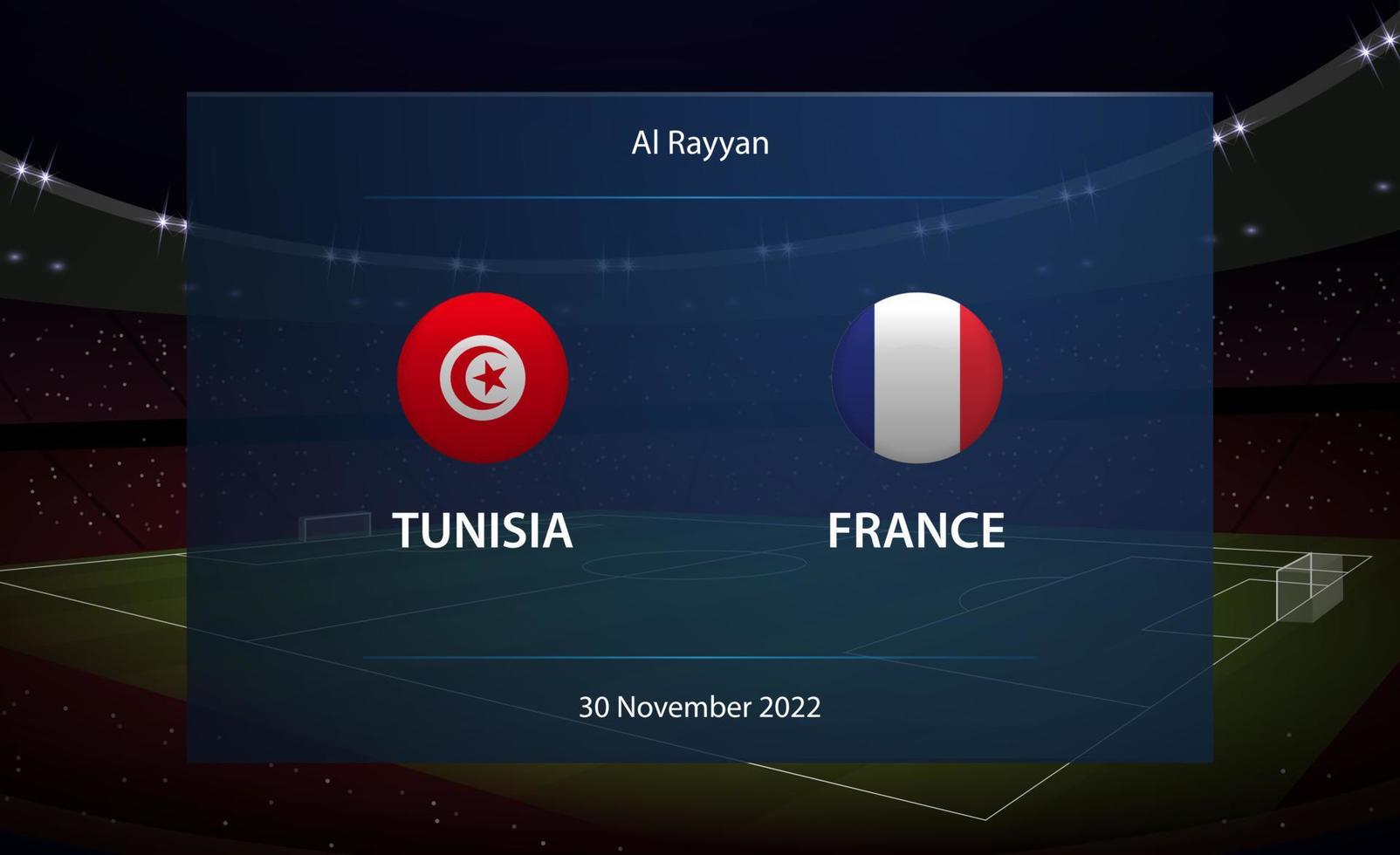 Tunisia vs France. Football scoreboard broadcast graphic vector