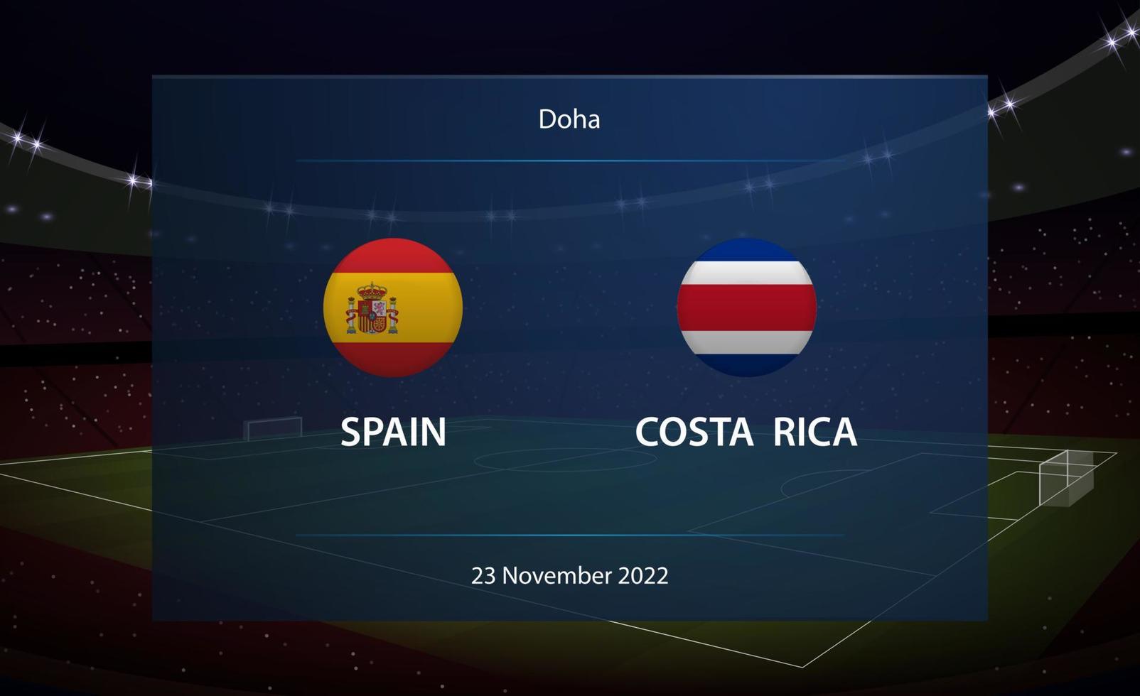 Spain vs Costa Rica. Football scoreboard broadcast graphic vector