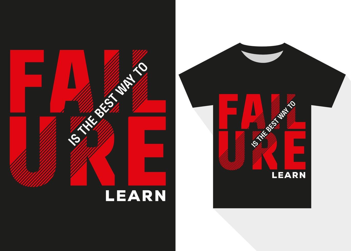 Failure Is the Best Way to learn T-shirt Design. Best Selling Motivational Typography T-shirt Design vector