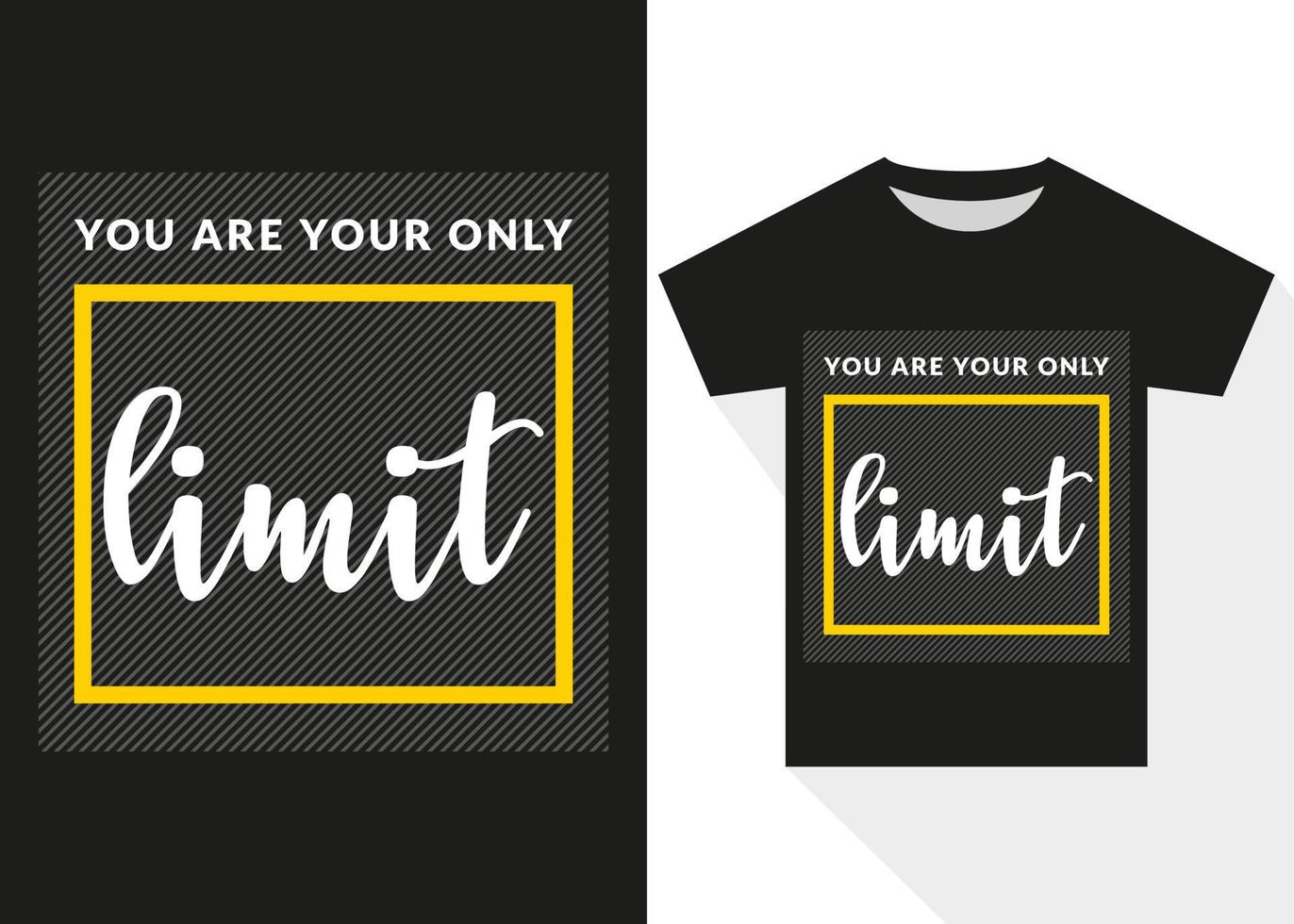 You Are Your only limit Typography T-shirt Design. Modern Typography T shirt Design vector