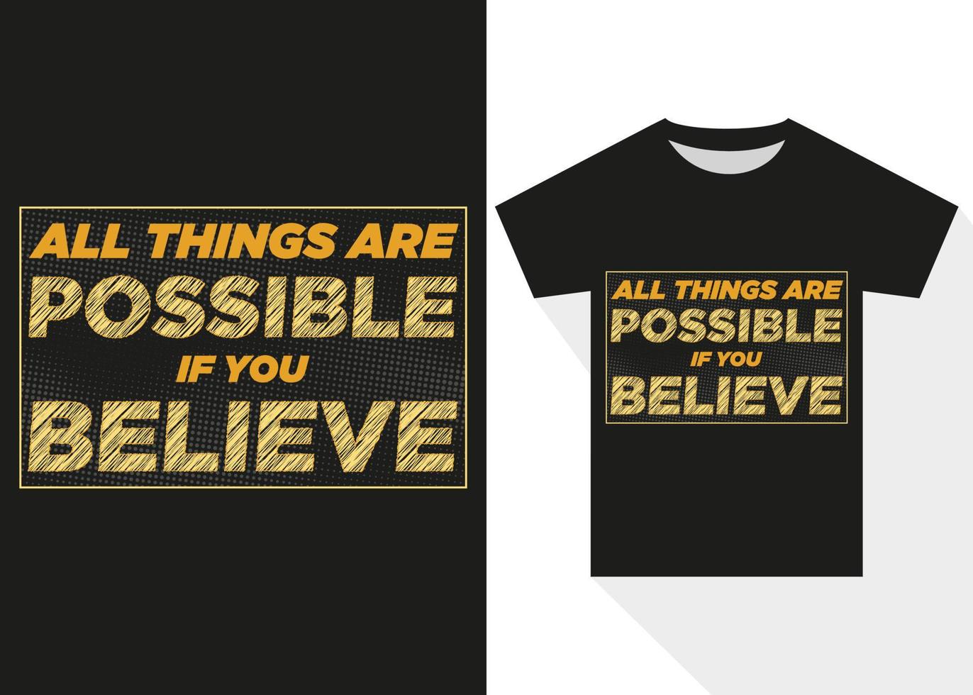 All Things Are Possible if You Believe T-shirt Design. Best Selling Typography T shirt Design vector