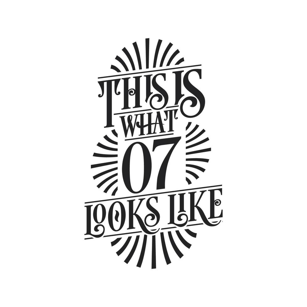 This is what 7 looks like,  7th birthday quote design vector