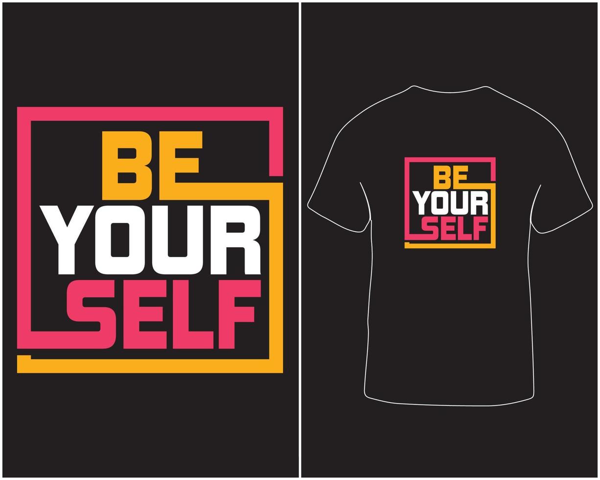 Be your self typography style motivational t-shirt design free download vector