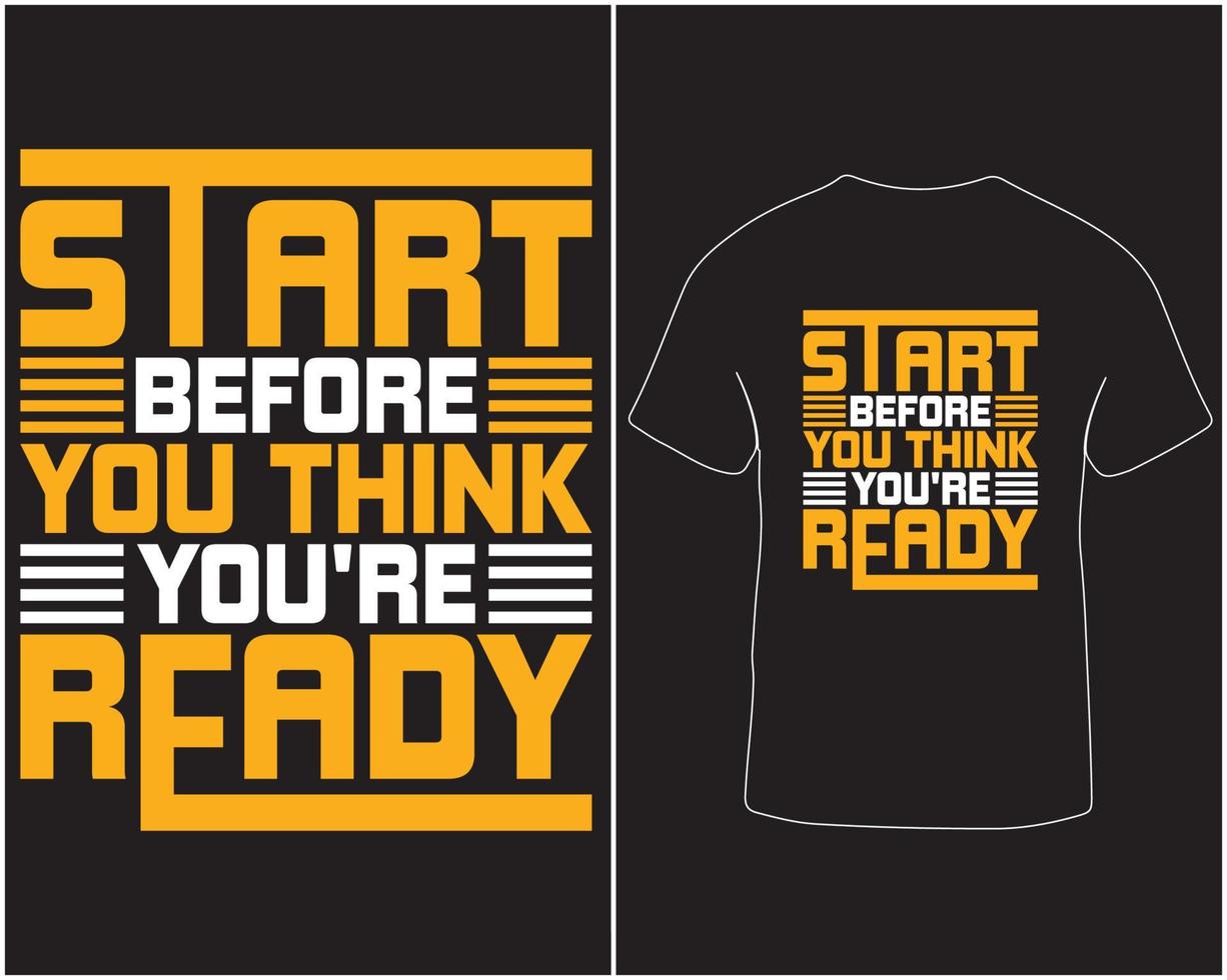 Start before you think you're ready typography vector t-shirt design pro download